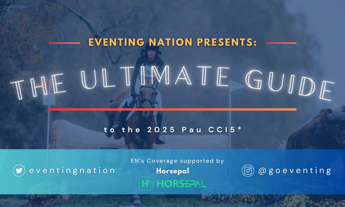 EN's Ultimate Guide to Following the 2025 Pau CCI5*